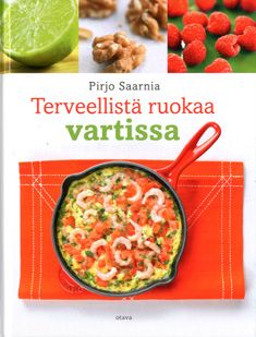 Saarnia Pirjo Terveellistä Ruokaa Vartissa